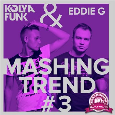 Kolya Funk & Eddie G - Mashing Trend #3 (2016)