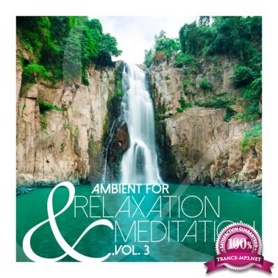 Ambient for Relaxation & Meditation, Vol. 3 (2016)