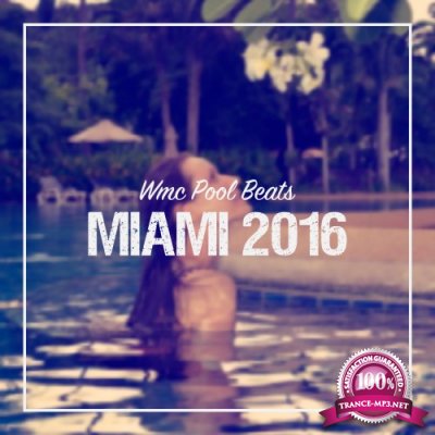 Wmc Pool Beats Miami 2016 (2016)