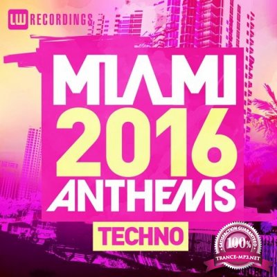 Miami 2016 Anthems: Techno (2016)