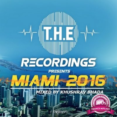 T.H.E - Recordings presents Miami 2016 (2016)