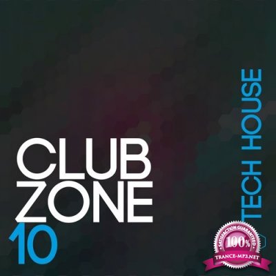 Club Zone - Tech House, Vol. 10 (2016)