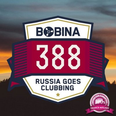 Bobina - Russia Goes Clubbing Radio Show 388 (2016-03-19)