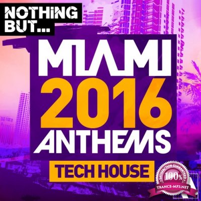 Nothing But. Miami Tech House 2016 (2016)