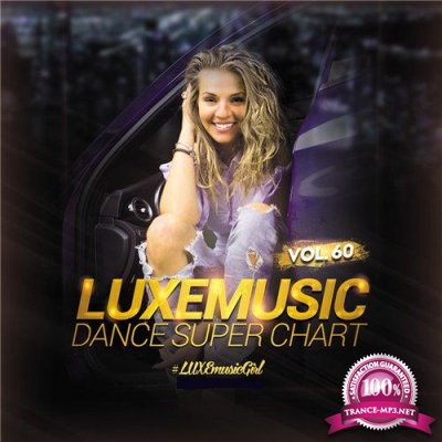 LUXEmusic - Dance Super Chart Vol. 60 (2016)