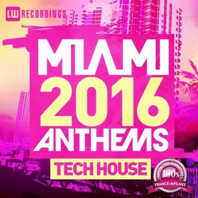 Miami 2016 Anthems: Tech House (2016)