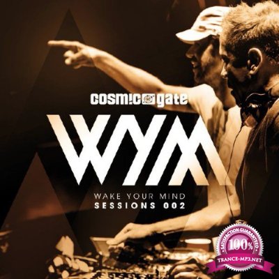 Cosmic Gate - Wake Your Mind Sessions 002 (2016)