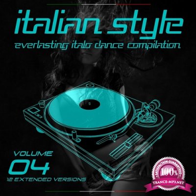 Italian Style Everlasting Italo Dance Compilation Vol 4 (2016)