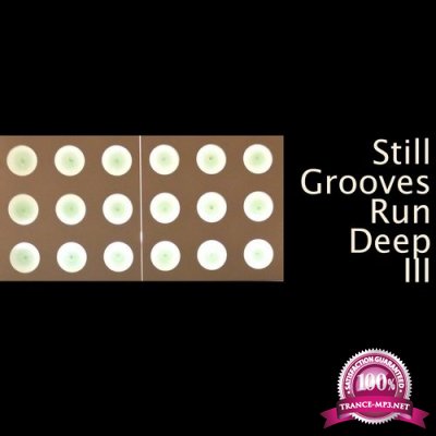 Still Grooves Run Deep III (2016)