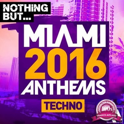 Nothing But. Miami Techno 2016 (2016)
