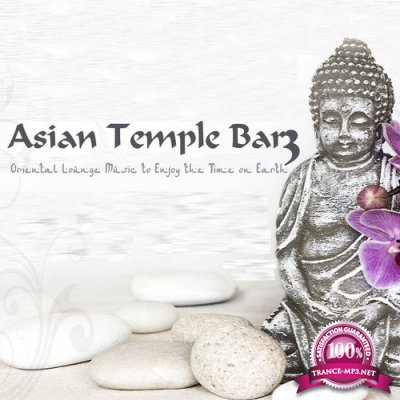 Asian Tempel Bar 3 - Oriental Lounge Music to Enjoy the Time on Earth (2016)