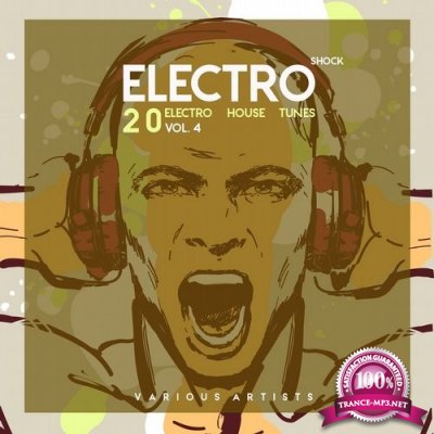 Electro Shock, Vol. 4 (20 Electro House Tunes) (2016)