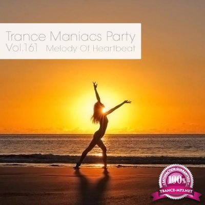 Trance Maniacs Party - Melody Of Heartbeat #161 (2016)