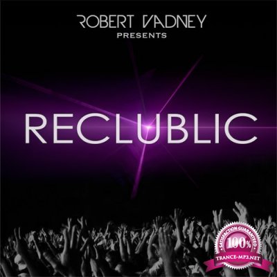 Robert Vadney - reClublic 047 (2016-04-05)