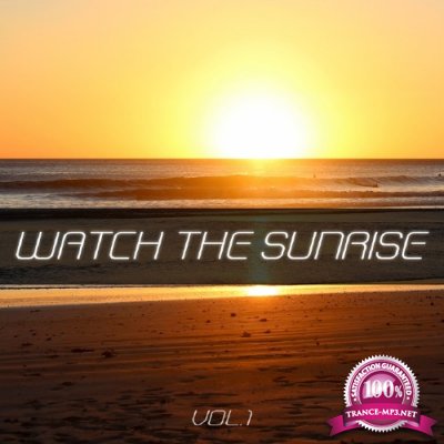 Watch the Sunrise, Vol. 1 (2016)