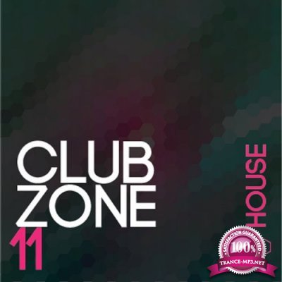 Club Zone - House, Vol. 11 (2016)