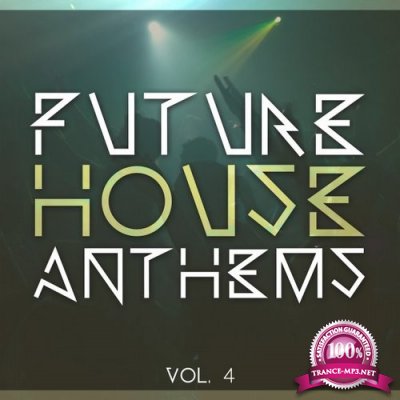 Future House Anthems, Vol. 4 (2016)