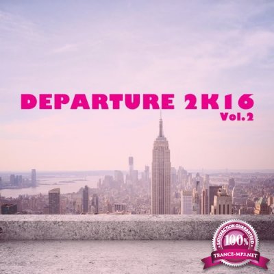 Departure 2K16, Vol. 2 (2016)