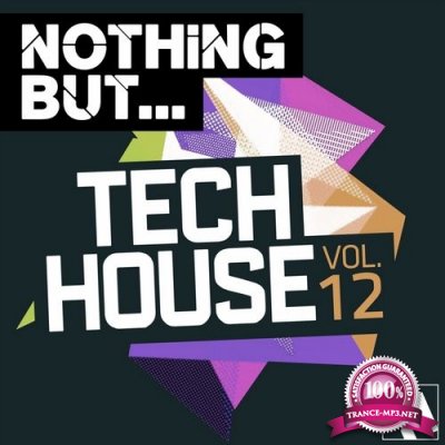 Nothing But... Tech House, Vol. 12 (2016)