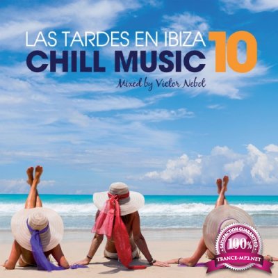 Las Tardes En Ibiza Chill Music 10 Mixed By Victor Nebot (2016)
