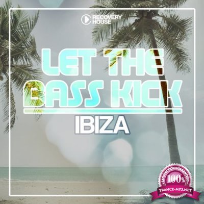 Let the Bass Kick in Ibiza, Vol. 5 (2016)