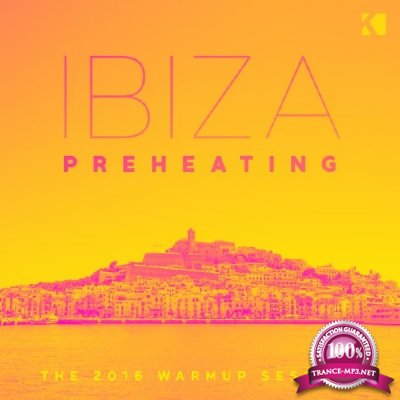 VA - Ibiza Preheating (The 2016 Warm up Session) (2016)