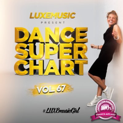 LUXEmusic - Dance Super Chart Vol. 67 (2016)