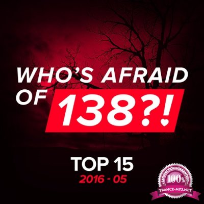Whos Afraid Of 138?! - Top 15 (May 2016) (2016)