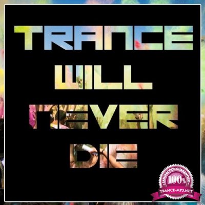 Trance Will Never Die (2016)