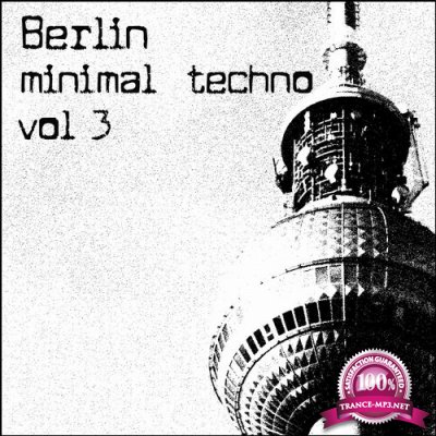 Berlin Minimal Techno Vol 3 (2016)