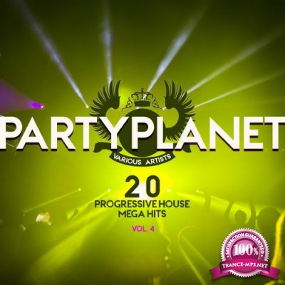 Party Planet, Vol. 4 (20 Progressive House Mega Hits) (2016)