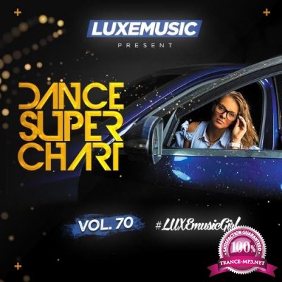LUXEmusic - Dance Super Chart Vol. 70 (2016)