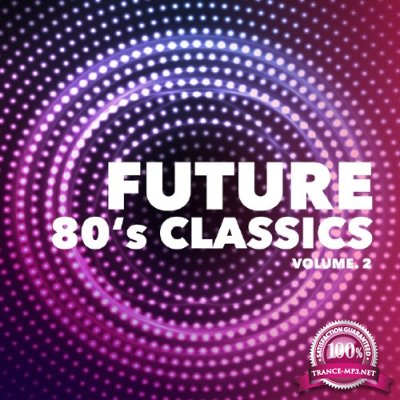 Future 80's Classics Vol 2 (2016)