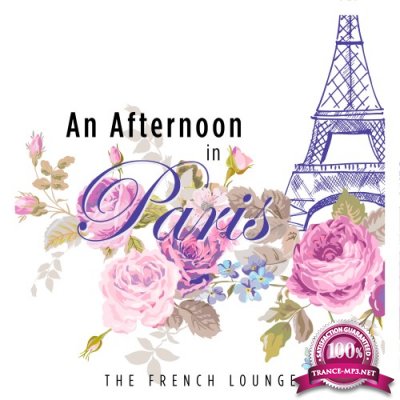 An Afternoon in Paris The French Lounge (2016)