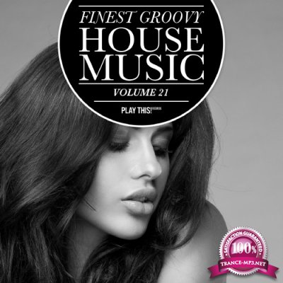 Finest Groovy House Music, Vol. 21 (2016)