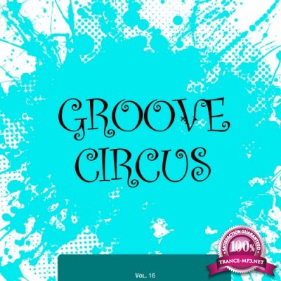 Groove Circus, Vol. 16 (2016)