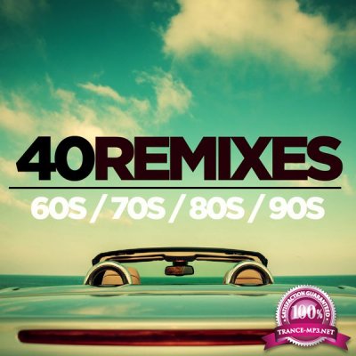 40 Best of 60s 70s 80s 90s Remixes (2016) 