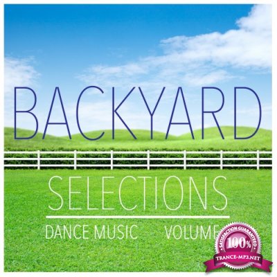 Backyard Selections, Vol. 1 - Selection of Dance Music (2016)