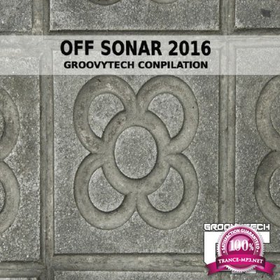 Off Sonar 2016 Groovytech Compilation (2016)