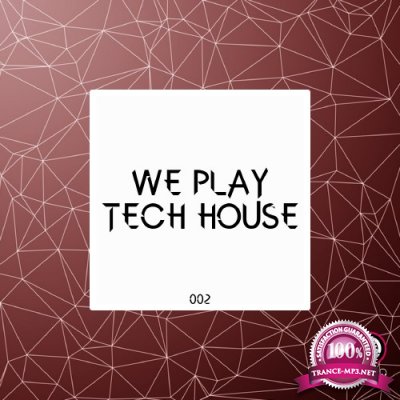 We Play Tech House 002 (2016)
