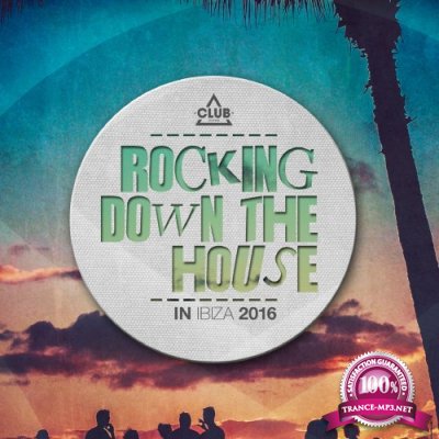 Rocking Down the House in Ibiza 2016 (2016)