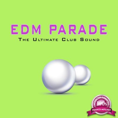EDM Parade The Ultimate Club Sound, Vol. 1 (2016)