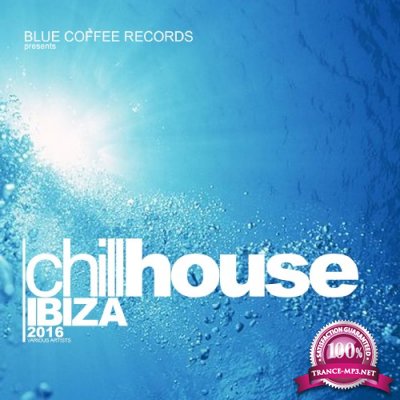 Chill House Ibiza 2016 (Finest Chill House Music) (2016)