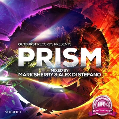 Alex Di Stefano & Mark Sherry - Outburst Presents Prism Volume 1 (2016)