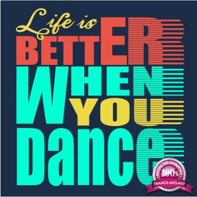 Life Is Better When You Dance (2016)