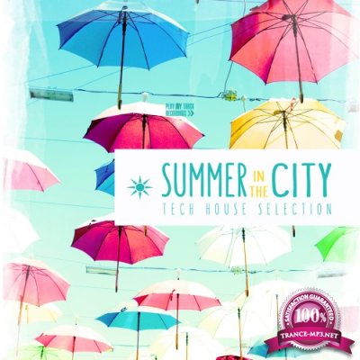 Summer in the City - Tech House Selection (2016)