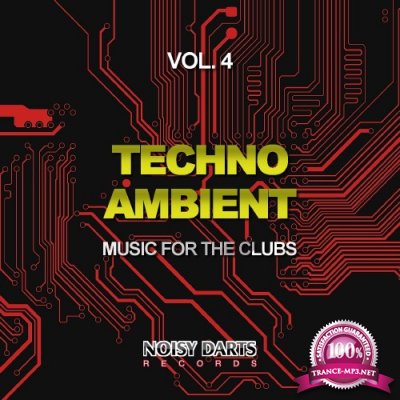 Techno Ambient, Vol. 4 (Music for the Clubs) (2016)
