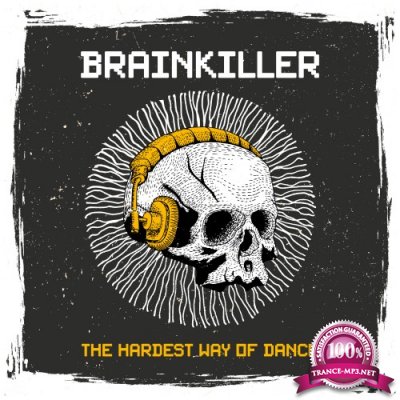 Brainkiller (The Hardest Way Of Dance) (2016)