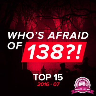 Who's Afraid Of 138?! Top 15 - 2016-07 (2016)