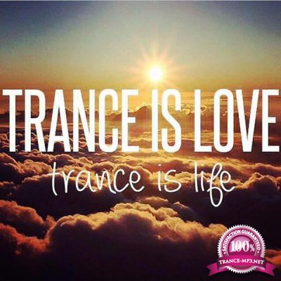 Trance Is Love - Trance Is Life (2016)
